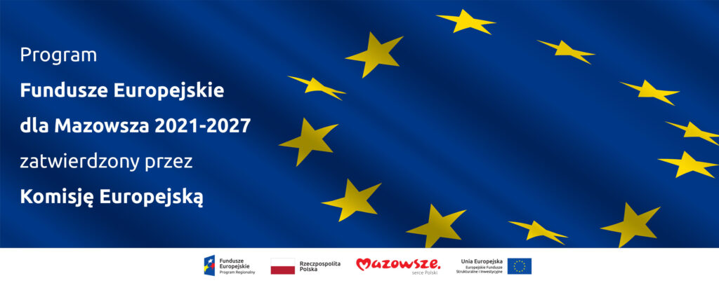 Program Fundusze Europejskie dla Mazowsza 2021-2027 został przyjęty przez Komisję Europejską