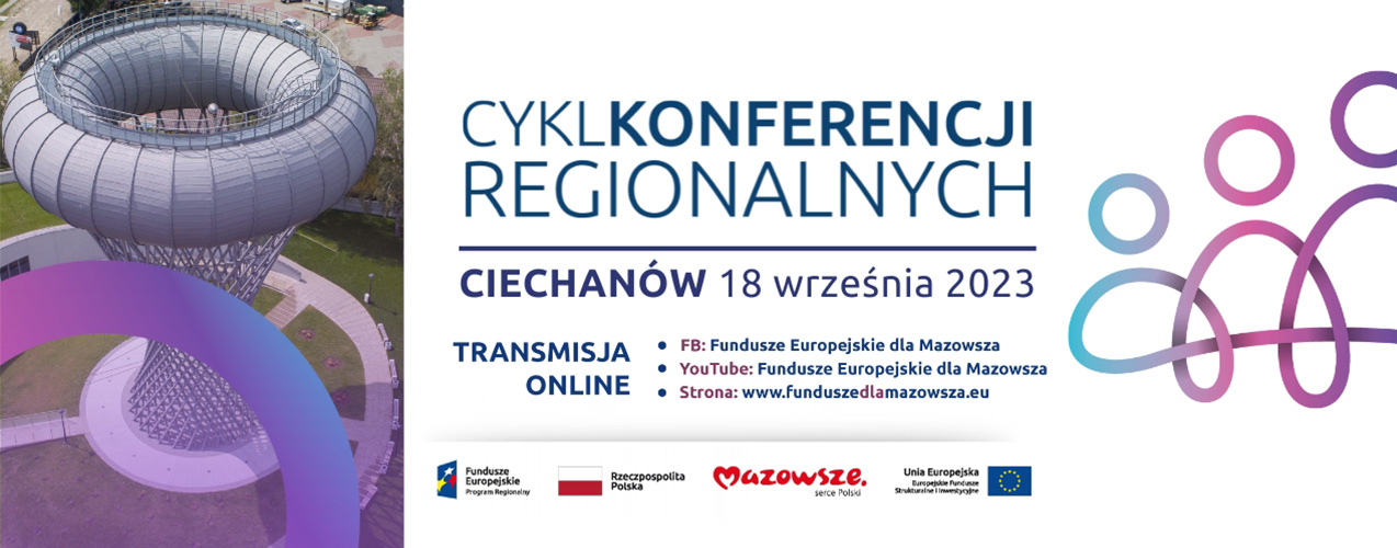 Konferencja regionalna w Ciechanowie „Nowa perspektywa, nowe możliwości – #FEM 2021 – 2027”