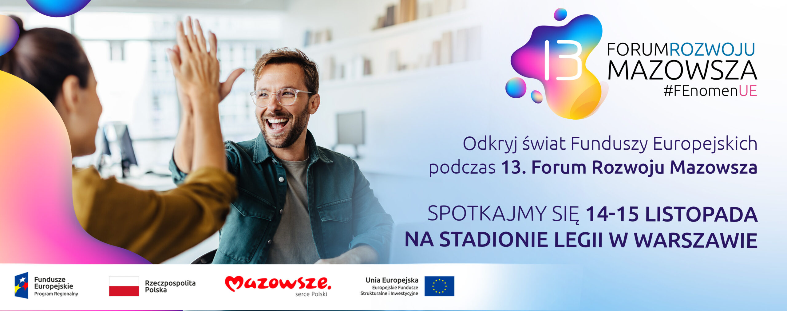 13. Forum Rozwoju Mazowsza. Rozmowy na tematy, które mają znaczenie!