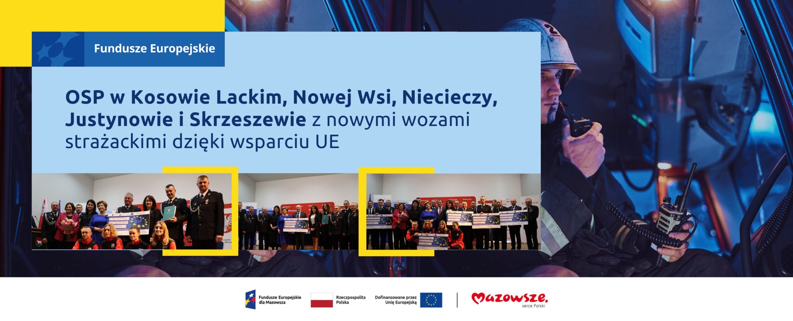 OSP w Kosowie Lackim, Nowej Wsi, Niecieczy, Justynowie i Skrzeszewie z nowymi wozami strażackimi dzięki wsparciu UE