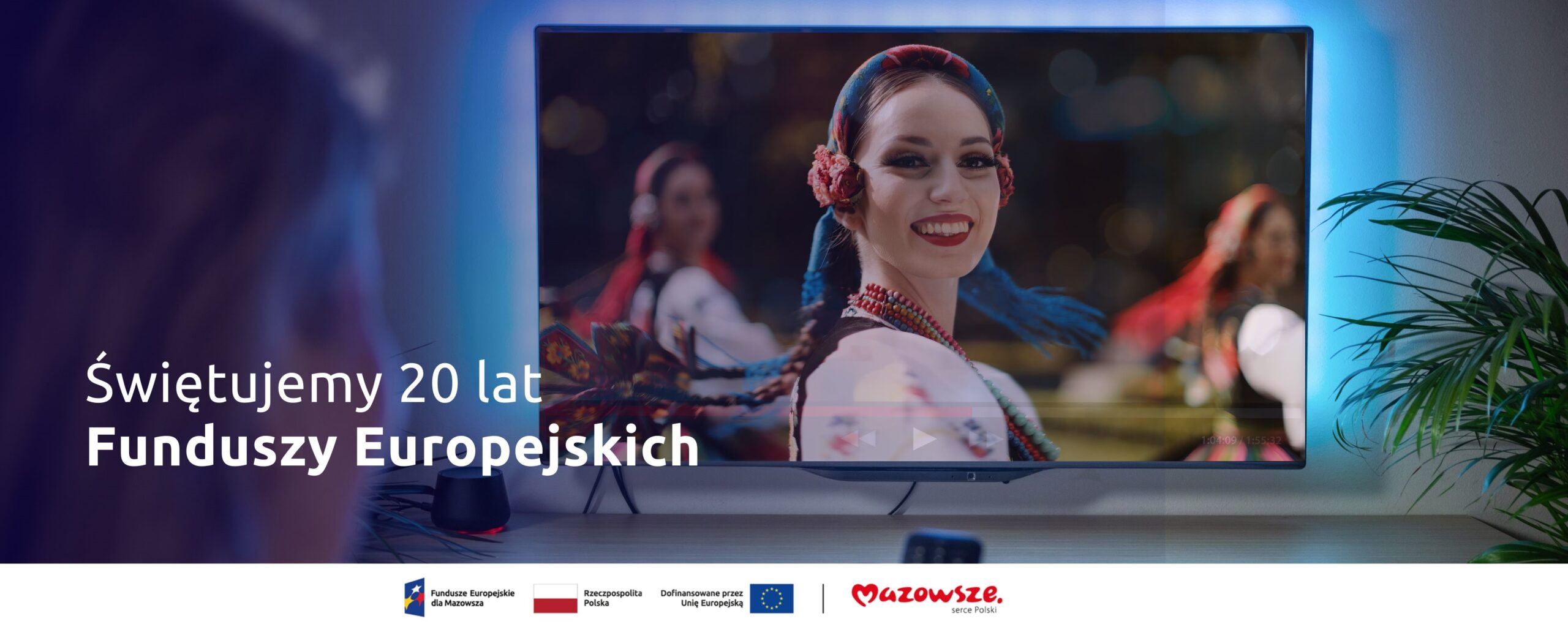Kampania na 20-lecie Funduszy Europejskich w radio i telewizji
