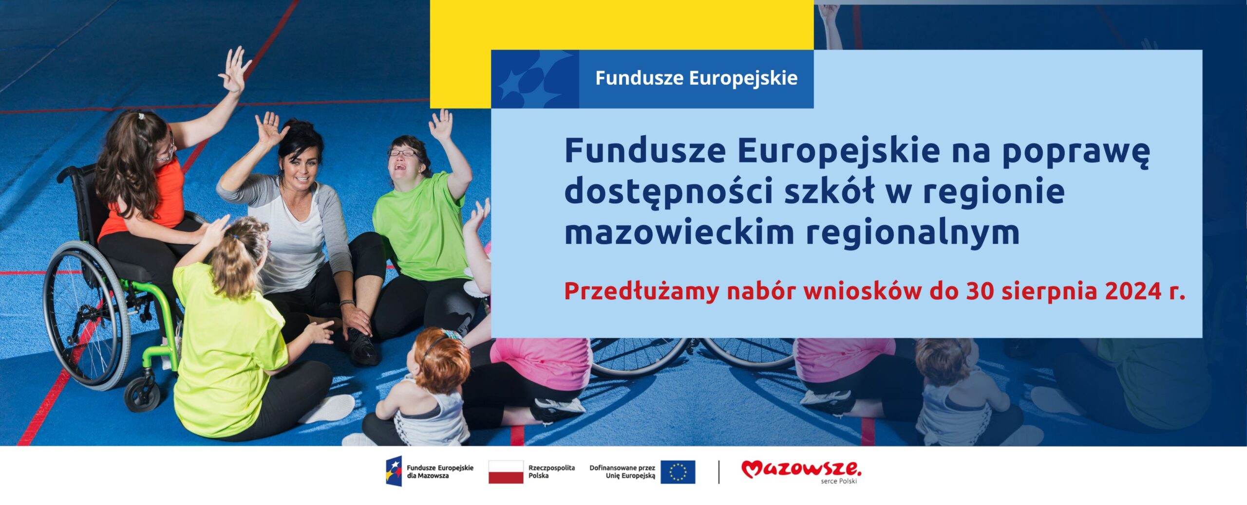 Do 30 sierpnia wydłużamy nabór wniosków na projekty z zakresu poprawy dostępności szkół w regionie mazowieckim regionalnym