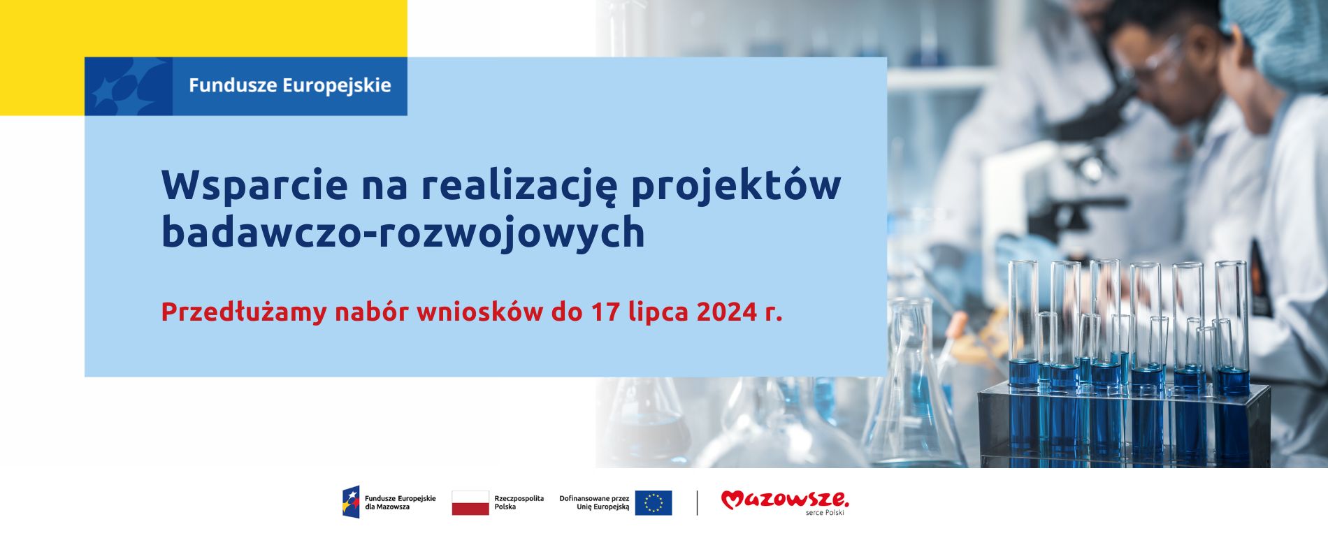 Do 17 lipca przedłużamy nabór wniosków na wsparcie projektów B+R!