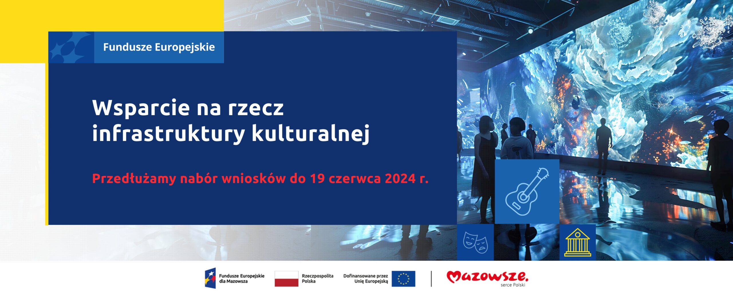 Do 19 czerwca przedłużamy nabór na rozwój infrastruktury do prowadzenia działalności kulturalnej