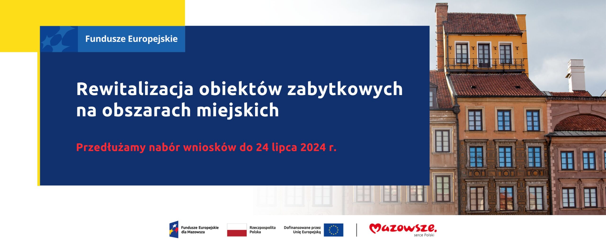 Do 24 lipca przedłużamy termin naboru wniosków o dofinansowanie na rewitalizację zabytków! 