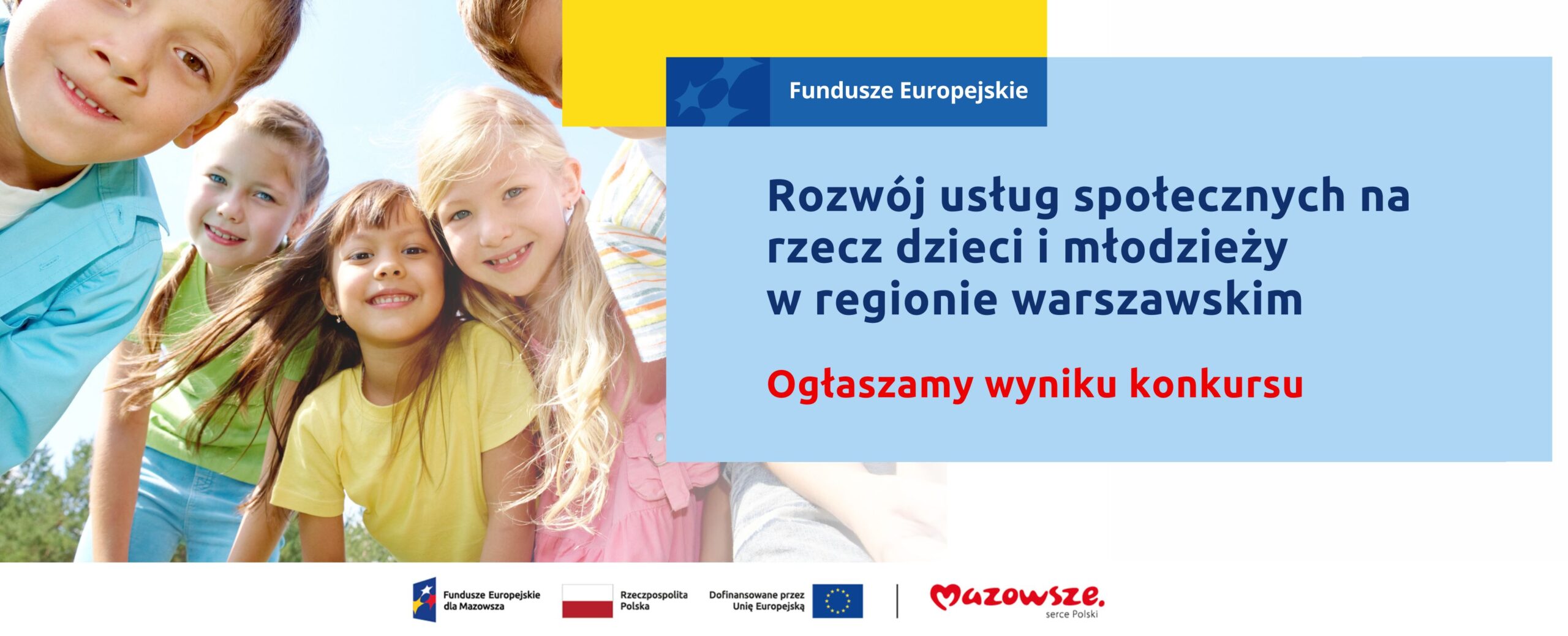 Aktualizacja! FE wspierają rozwój usług społecznych dla dzieci i młodzieży z regionu warszawskiego — wyniki konkursu!