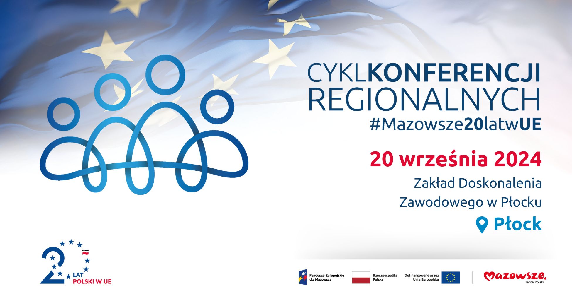 Cykl konferencji regionalnych #Mazwosze20latwUE – Płock