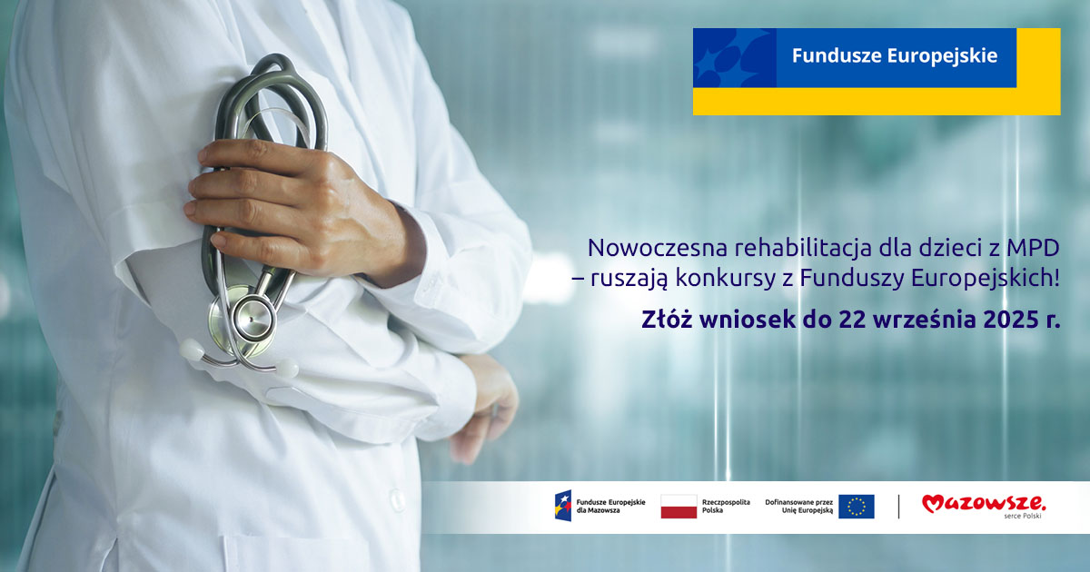 Nowoczesna rehabilitacja dla dzieci z MPD – ruszają konkursy z Funduszy Europejskich!