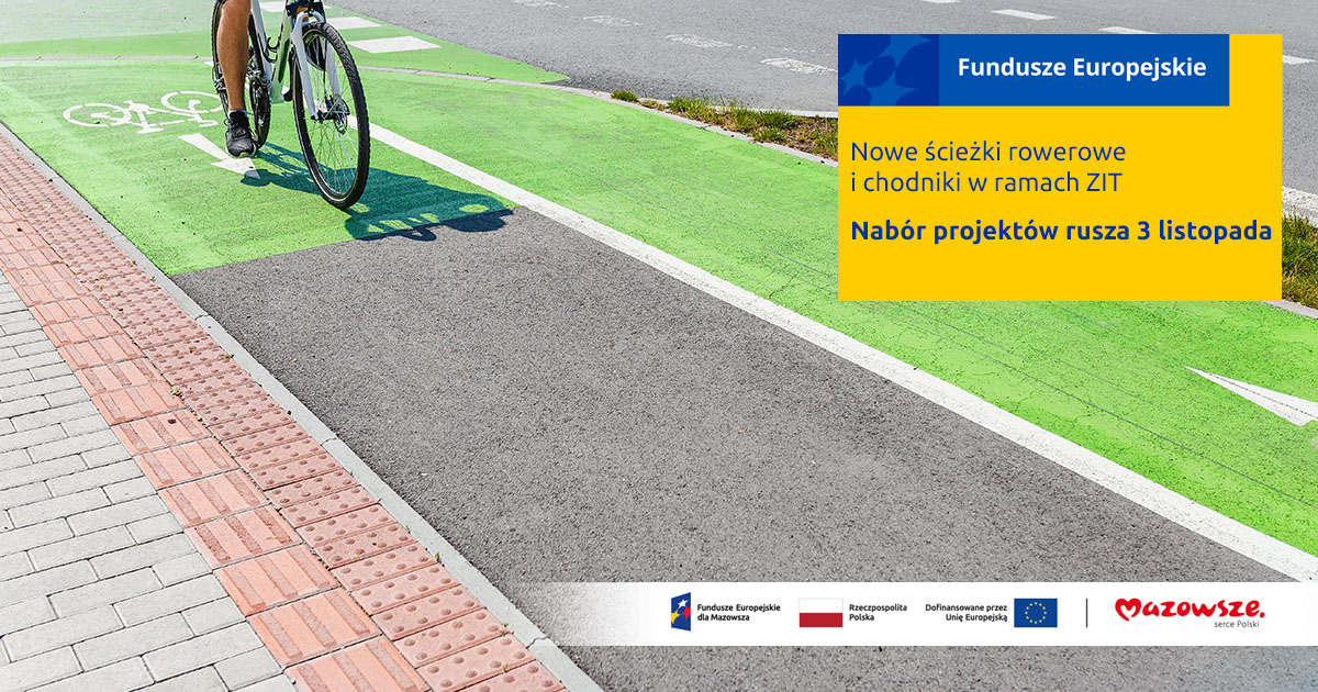 Fundusze Europejskie na bezpieczne trasy rowerowe i chodniki w regionie warszawskim stołecznym