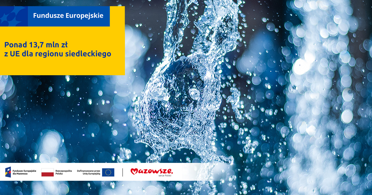 Ponad 13,7 mln zł z UE dla regionu siedleckiego