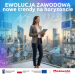 Bizneswoman stoi z tabletem w nowoczesnym mieście, otoczona futurystycznymi budynkami i cyfrowymi ikonami. Wokół niej ludzie pracują w szklanych biurach. Powyżej widnieje polski tekst: "EWOLUCJA ZAWODOWA nowe trendy na horyzoncie". Logotypy na dole.