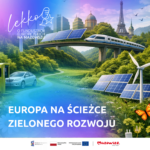 Malowniczy krajobraz z panelami słonecznymi, turbiną wiatrową i nowoczesnym pociągiem na moście. W tle zielone lasy, wzgórza i budynki. Tekst w języku polskim brzmi: Europa na ścieżce zielonego rozwoju. Logotypy są wyświetlane u dołu.