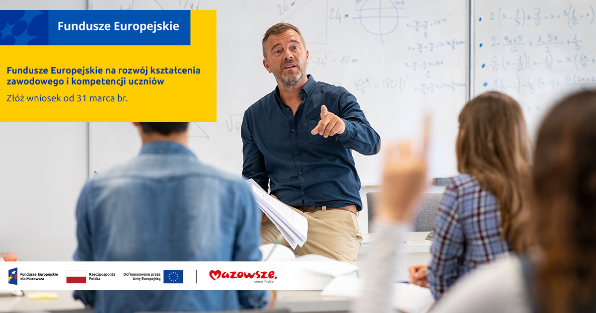 Ruszają nabory na wsparcie szkół zawodowych i rozwój kompetencji uczniów na Mazowszu