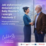 Młoda kobieta i starszy mężczyzna podają sobie ręce, uśmiechając się do siebie. Tło to miękki niebiesko-fioletowy gradient. Polski tekst omawia wykorzystanie doświadczenia Baby Boomers i energii Gen Z do międzypokoleniowego transferu wiedzy, z logo wydarzenia i finansowania poniżej.