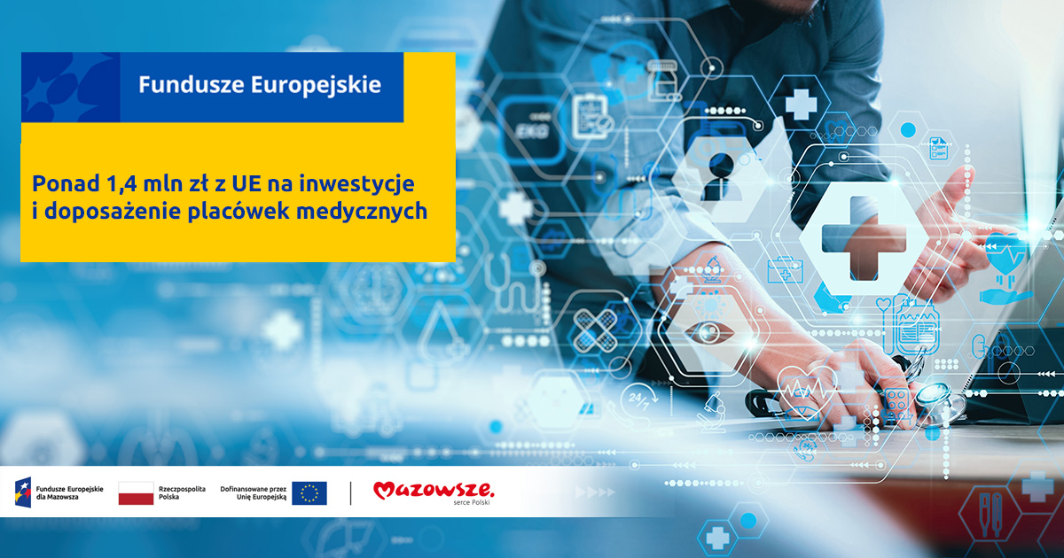 Ponad 1,4 mln zł z UE na inwestycje i doposażenie placówek medycznych