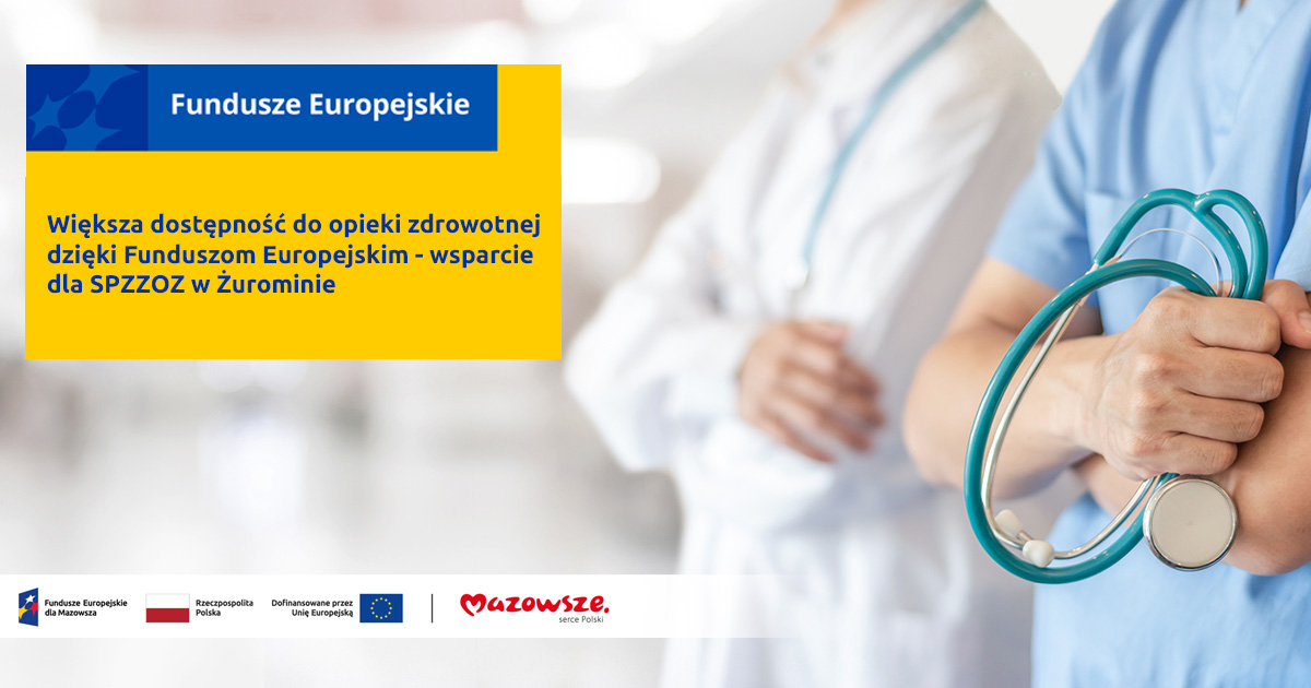 Fundusze unijne na zwiększenie dostępności przychodni w Żurominie