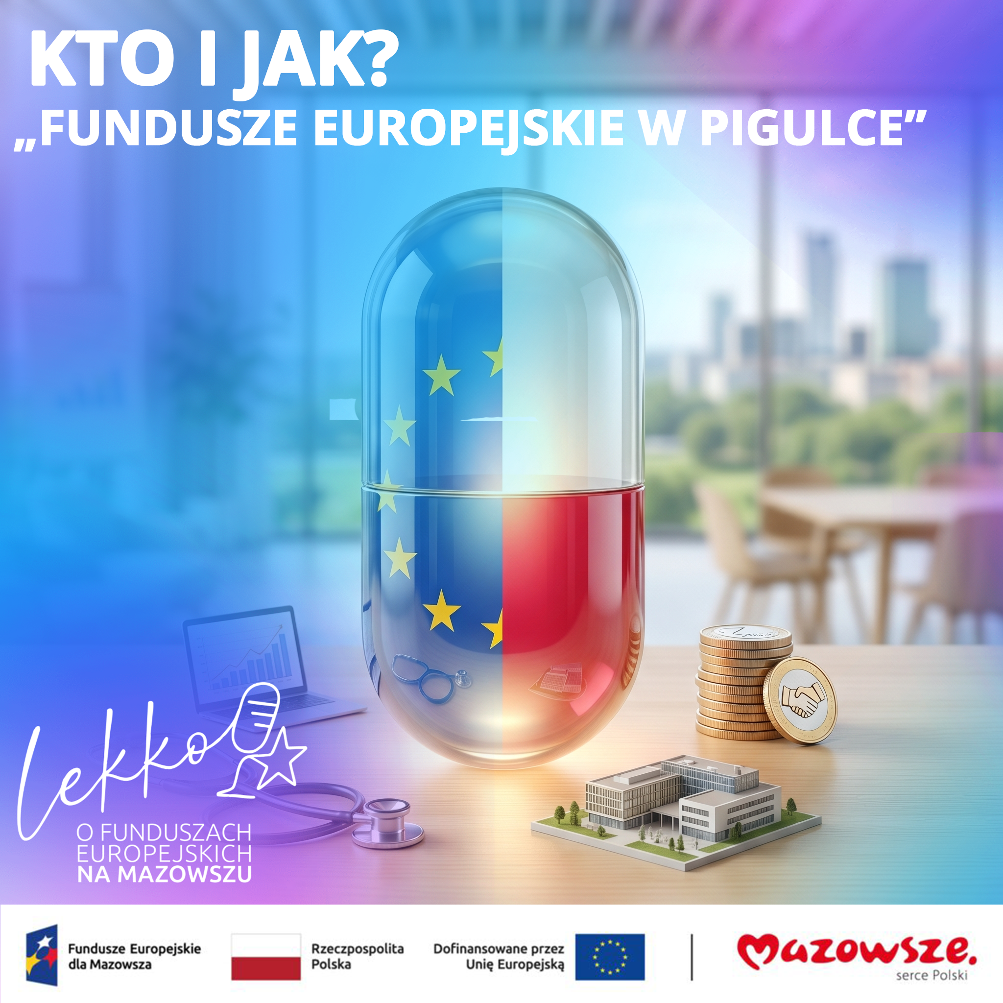 Kto i jak? Fundusze europejskie w pigułce