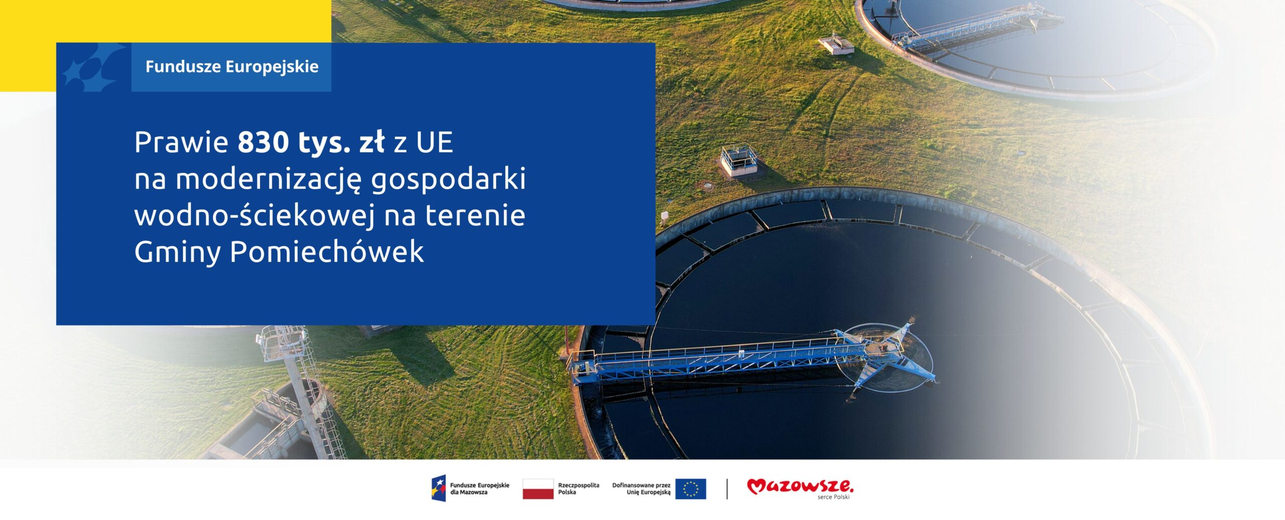 830 tys. zł z UE na modernizację gospodarki wodno-ściekowej na terenie Gminy Pomiechówek