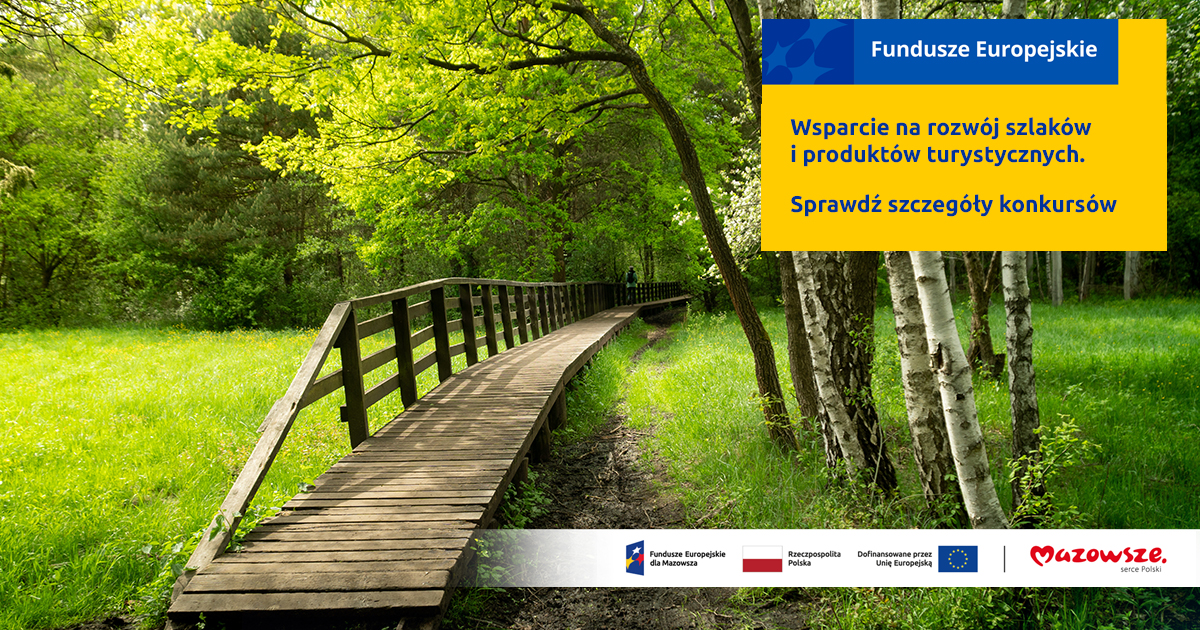 Ponad 111 mln zł na turystykę na Mazowszu. Ruszyły dwa konkursy