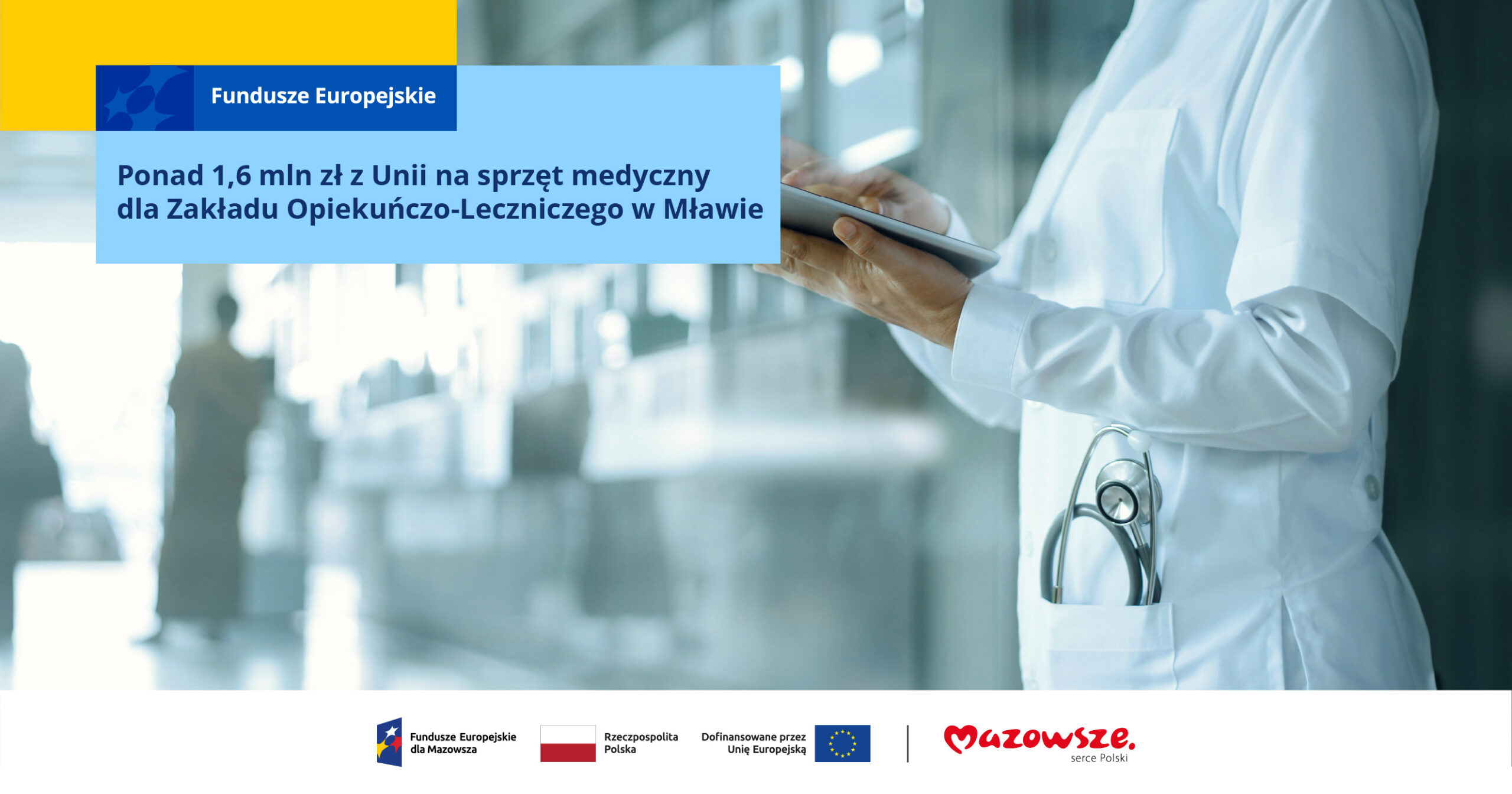 Ponad 1,6 mln zł z Unii na sprzęt medyczny dla Zakładu Opiekuńczo-Leczniczego w Mławie