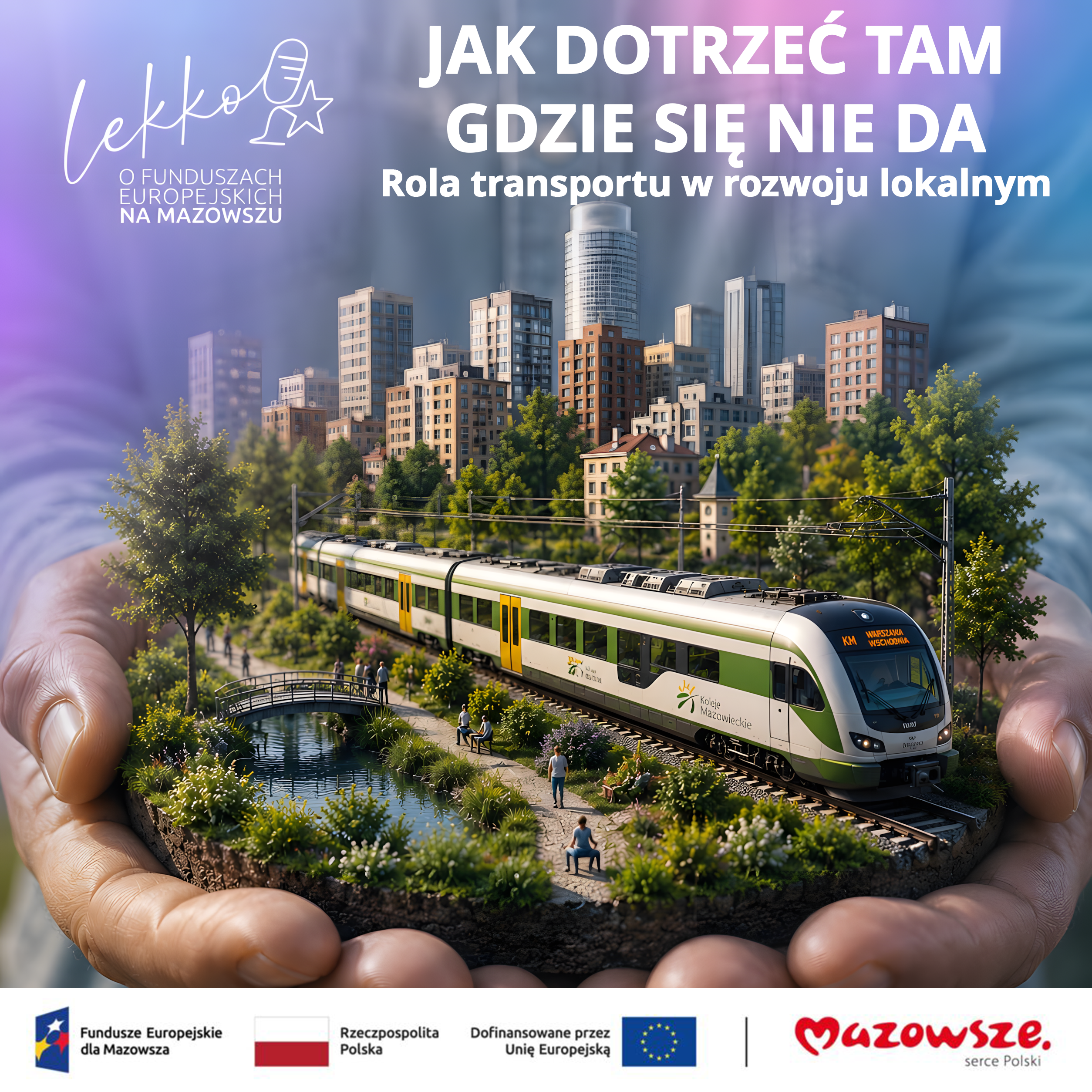 Jak dotrzeć tam, gdzie dotrzeć się nie da.  Rola transportu w rozwoju lokalnym episode artwork